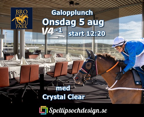 Crystal Clear inleder lunchgaloppen på Bro Park onsdag 5 augusti Speltipsochdesign hejar fram vår andelshäst från restaurangen